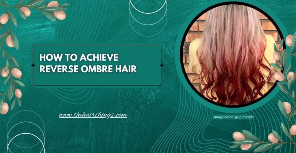  reverse ombre hair