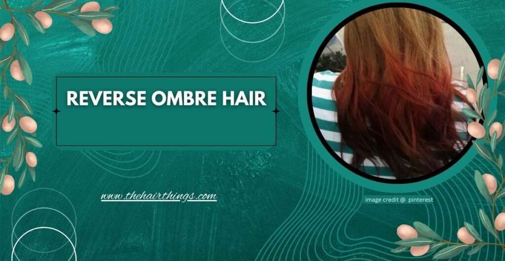  reverse ombre hair