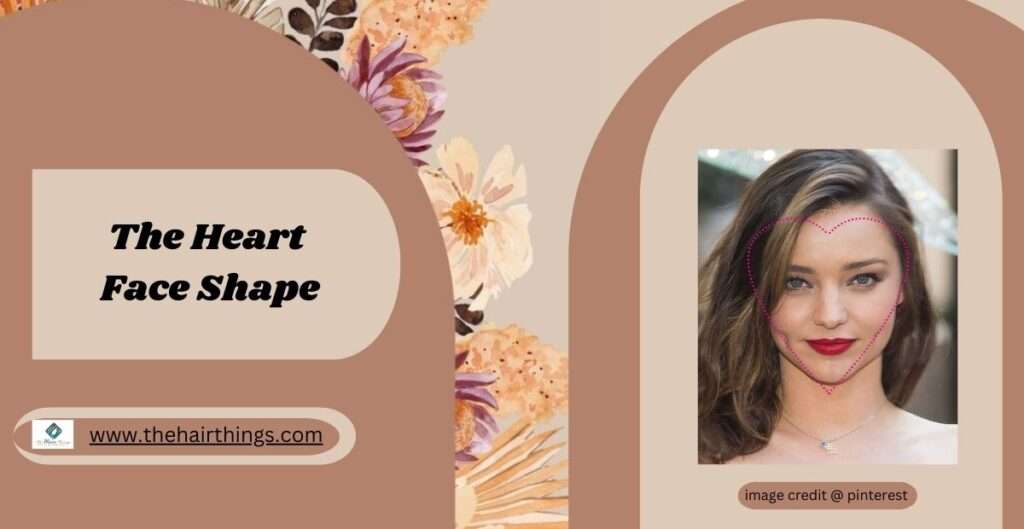 The Heart Face Shape