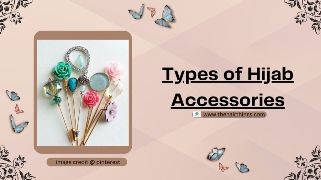 Types of Hijab Accessories