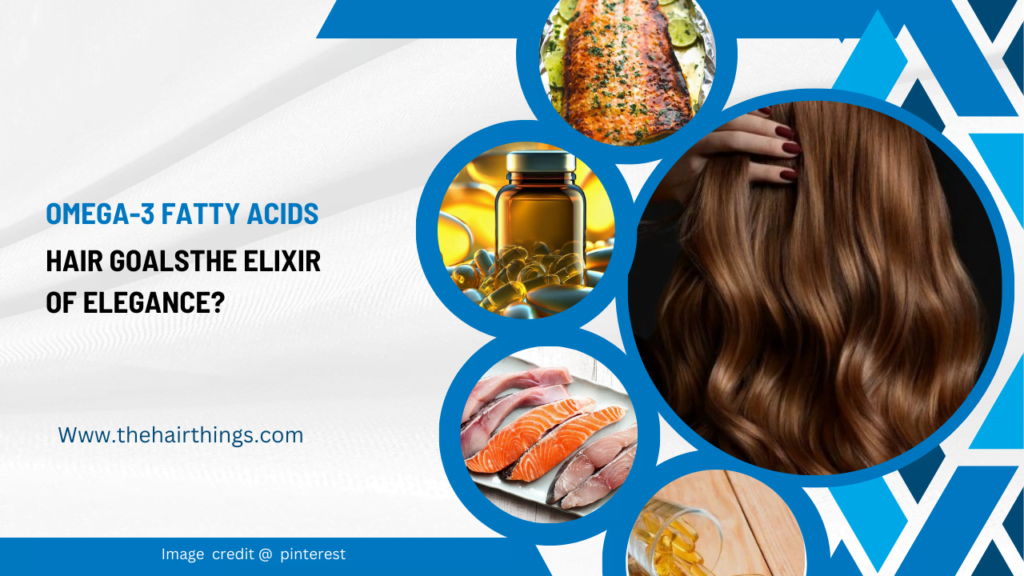 Omega-3 Fatty Acids: The Elixir of Elegance