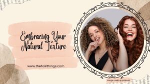 Embracing Your Natural Texture
