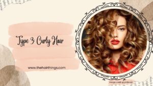 Type 3: Curly Hair