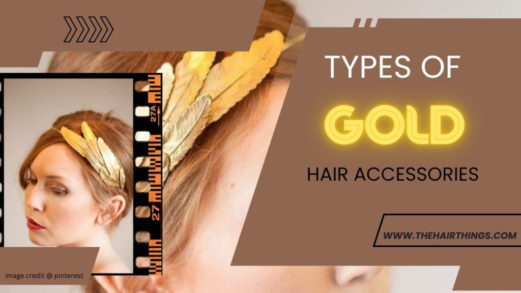 Types of Gold Hair Accessories