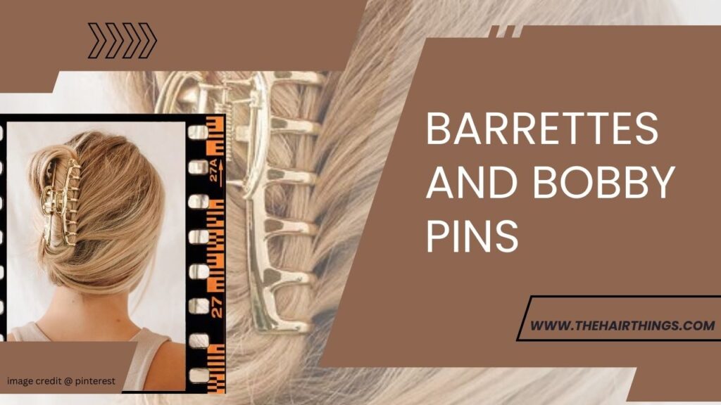 Barrettes and Bobby Pins