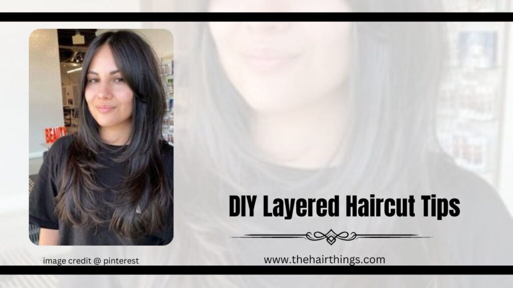DIY Layered Haircut Tips